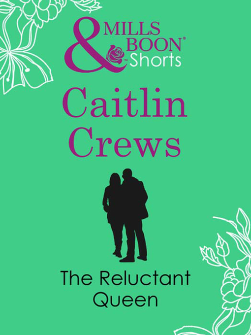 Title details for The Reluctant Queen by Caitlin Crews - Available